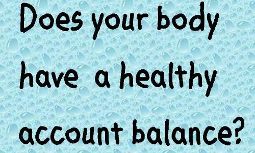 Encouraging you to make sure your body has a healthy bank account on near a river.