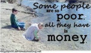 Encouragement to raise your children to become the richest people on near a river.