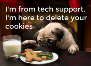 Tech Support dog 'deletes' cookies. 